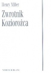 Okładka książki Zwrotnik Koziorożca Henry Miller