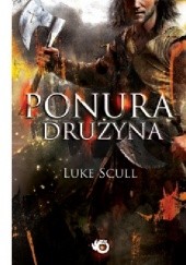 Okładka książki Ponura drużyna Luke Scull