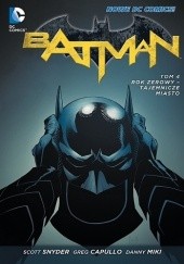 Okładka książki Batman: Rok zerowy – Tajemnicze miasto Rafael Albuquerque, Greg Capullo, Scott Snyder, James Tynion IV