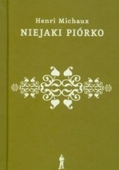 Niejaki Piórko - Henri Michaux