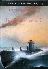 Okładka książki Torpeda w celu Bolesław Romanowski