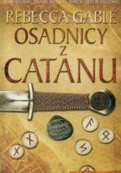 Okładka książki Osadnicy z Catanu Rebecca Gablé