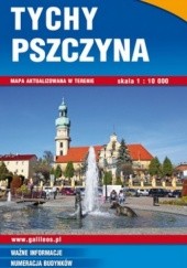 Tychy, Pszczyna. Plan miasta i okolice 1:10 000 1:50 000 Studio Plan