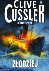 Okładka książki Złodziej Clive Cussler, Justin Scott