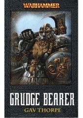 Okładka książki Grudge Bearer Gavin Thorpe