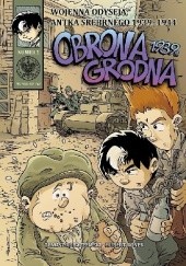 Wojenna odyseja Antka Srebrnego - 1 - Obrona Grodna 1939 r.