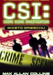 Okładka książki CSI: kryminalne zagadki Las Vegas. Miasto grzechu Max Allan Collins