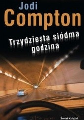 Okładka książki Trzydziesta siódma godzina Jodi Compton