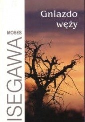 Okładka książki Gniazdo węży Moses Isegawa