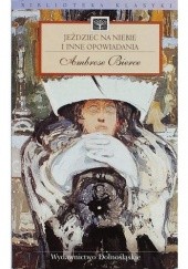 Okładka książki Jeździec na niebie i inne opowiadania Ambrose Bierce