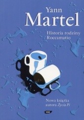 Okładka książki Historia rodziny Roccamatio Yann Martel