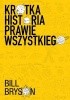 Okładka książki Krótka historia prawie wszystkiego