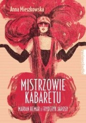 Okładka książki Mistrzowie kabaretu. Marian Hemar i Fryderyk Járosy Anna Mieszkowska