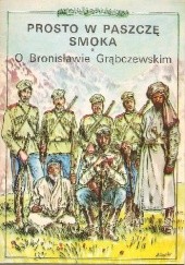 Prosto w paszczę smoka. O Bronisławie Grąbczewskim