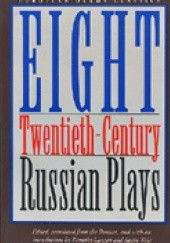 Okładka książki Eight Twentieth Century Russian Plays Wiktor Ardow, Aleksander Błok, Daniił Charms, Zinaida Gippius, Walentin Katajew, Władimir Kirszon, Włodzimierz Majakowski, Leonid Zorin