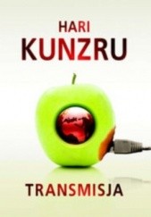 Okładka książki Transmisja Hari Kunzru