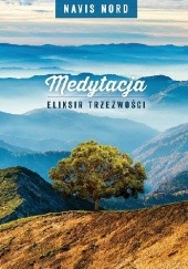 Medytacja - Eliksir Trzeźwości