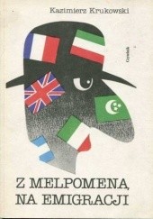 Okładka książki Z Melpomeną na emigracji Kazimierz Krukowski