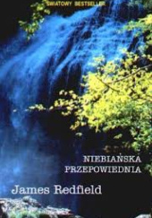 Niebiańska przepowiednia - James Redfield