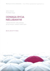 Odwaga bycia nielubianym. Japoński fenomen, który pokazuje jak być wolnym i odmienić własne życie - Ichirō Kishimi