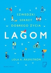 Okładka książki Lagom. Szwedzki sekret dobrego życia Lola A. Åkerström