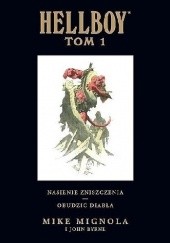 Okładka książki Hellboy: Nasienie zniszczenia / Obudzić diabła John Byrne, Mike Mignola