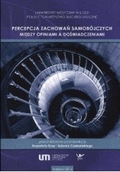 Percepcja zachowań samobójczych. Między opiniami a doświadczeniami