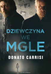 Okładka książki Dziewczyna we mgle Donato Carrisi