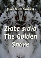 Złote sidła. The Golden Snare