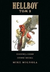 Okładka książki Hellboy: Zdobywca Czerw / Dziwne miejsca Mike Mignola