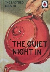 Okładka książki The Ladybird Book of The Quiet Night In J.A. Hazeley, Joel Morris