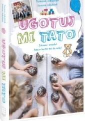 Ugotuj mi tato - Tomasz Jakubiak