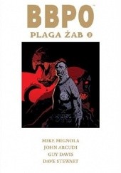 Okładka książki BBPO. Plaga żab Tom 3 John Arcudi, Guy Davis, Mike Mignola, Dave Stewart