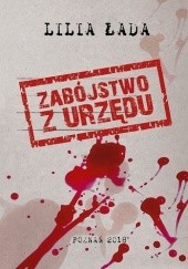 Okładka książki Zabójstwo z urzędu Lilia Łada