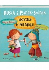 Dusia i Psinek-Świnek. Wszystko w porządku