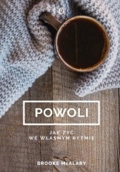 Powoli. Jak żyć we własnym rytmie