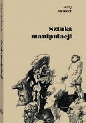 Okładka książki Sztuka manipulacji Jerzy Stelmach