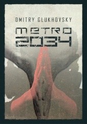 Okładka książki Metro 2034 Dmitry Glukhovsky