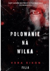 Okładka książki Polowanie na Wilka Katarzyna Żwirełło