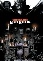 Okładka książki Batman: Biały Rycerz Matt Hollingsworth, Sean Murphy