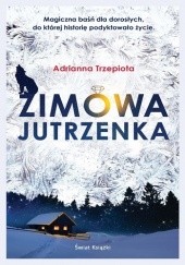 Okładka książki Zimowa Jutrzenka Adrianna Trzepiota