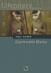 Okładka książki Dojrzewanie Błazna Jonas Gardell