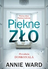 Okładka książki Piękne zło Annie Ward