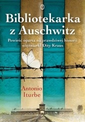 Okładka książki Bibliotekarka z Auschwitz Antonio G. Iturbe