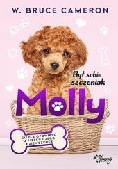 Okładka książki Był sobie szczeniak. Molly W. Bruce Cameron