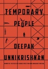 Okładka książki Temporary People Deepak Unnikrishnan