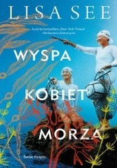 Okładka książki Wyspa kobiet morza Lisa See