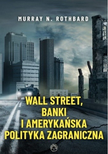 Wall Street, banki i amerykańska polityka zagraniczna