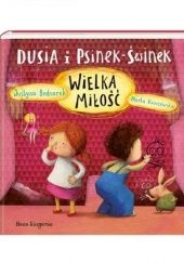 Dusia i Psinek-Świnek. Wielka miłość