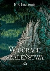 Okładka książki W górach szaleństwa H.P. Lovecraft